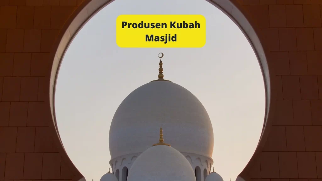 Produsen Kubah Masjid