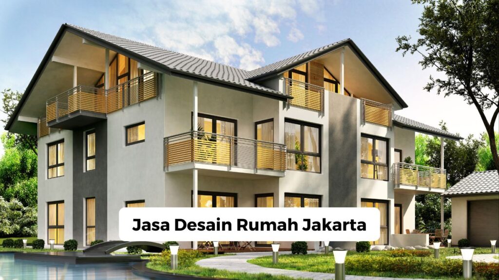 Jasa Desain Rumah Jakarta