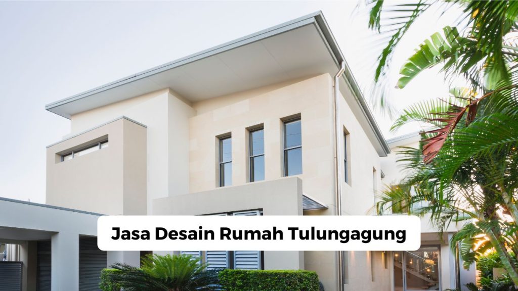 Jasa Desain Rumah Tulungagung