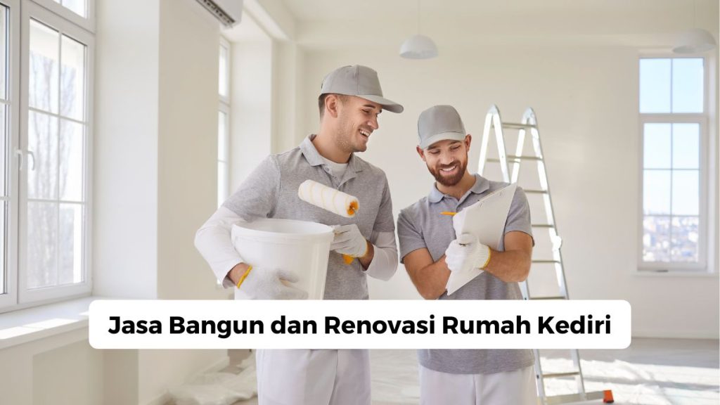 Jasa Bangun dan Renovasi Rumah Kediri