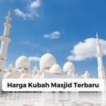 Harga Kubah Masjid Terbaru