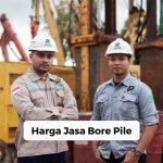 Harga Jasa Bore Pile